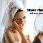 kosmetyki do cery tłustej |